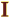 I